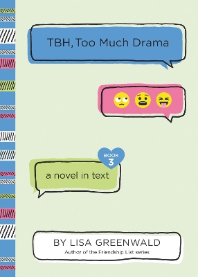 TBH #3: TBH, Too Much Drama by Lisa Greenwald