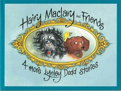 Hairy Maclary And Friends: 4 More Lynley Dodd Stories by Lynley Dodd