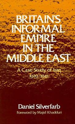 Britain's Informal Empire in the Middle East book