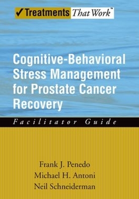 Cognitive-Behavioral Stress Management for Prostate Cancer Recovery by Michael H. Antoni