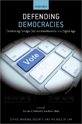 Defending Democracies: Combating Foreign Election Interference in a Digital Age book