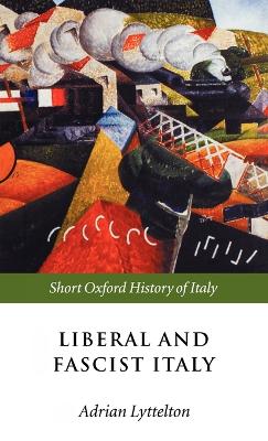 Liberal and Fascist Italy book