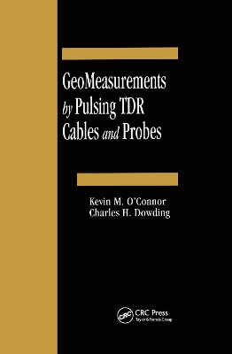 GeoMeasurements by Pulsing TDR Cables and Probes by Kevin M O'Connor