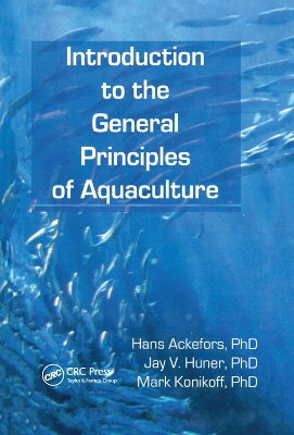 Introduction to the General Principles of Aquaculture by Hans Ackefors