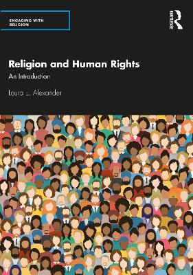 Religion and Human Rights: An Introduction by Laura E. Alexander