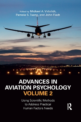 Advances in Aviation Psychology, Volume 2: Using Scientific Methods to Address Practical Human Factors Needs book