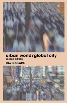 Urban World/Global City by David Clark