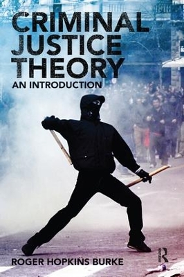 Criminal Justice Theory by Roger Hopkins Burke