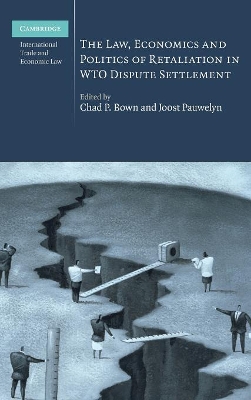 Law, Economics and Politics of Retaliation in WTO Dispute Settlement book