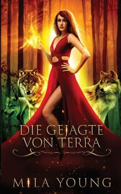 Die Gejagte Von Terra: Ein Märchen neu erzählt. book