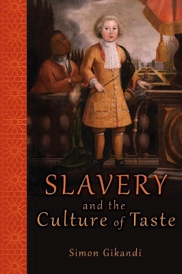 Slavery and the Culture of Taste book