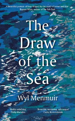 The Draw of the Sea by Wyl Menmuir