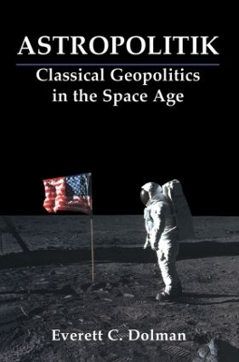 Astropolitik by Everett C. Dolman