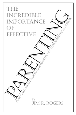 Incredible Importance of Effective Parenting book