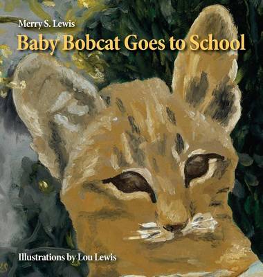 Baby Bobcat Goes to School book