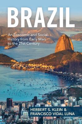 Brazil: An Economic and Social History from Early Man to the 21st Century book