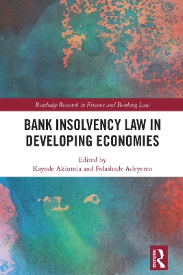 Bank Insolvency Law in Developing Economies by Kayode Akintola