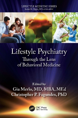 Lifestyle Psychiatry: Through the Lens of Behavioral Medicine by Gia Merlo