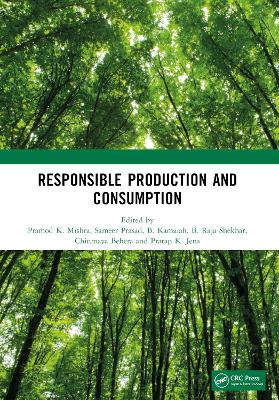 Responsible Production and Consumption: Proceedings of the International Conference on Responsible Consumption and Production: Agriculture Sustainability and Food Security book
