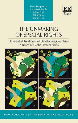 The Unmaking of Special Rights: Differential Treatment of Developing Countries in Times of Global Power Shifts book