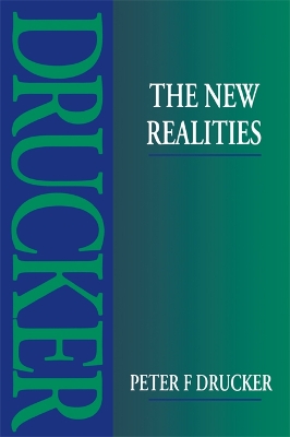 The The New Realities by Peter Drucker