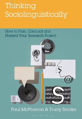 Thinking Sociolinguistically: How to Plan, Conduct and Present Your Research Project book