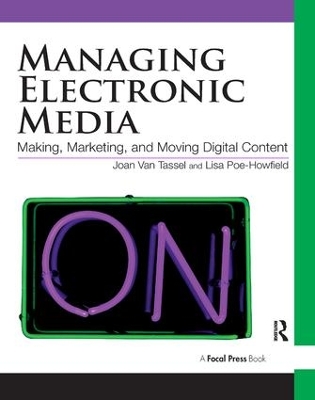 Managing Electronic Media by Joan Van Tassel