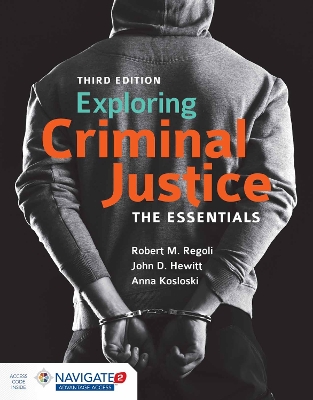 Exploring Criminal Justice by Robert M. Regoli