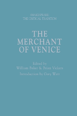 The Merchant of Venice: Shakespeare: The Critical Tradition book