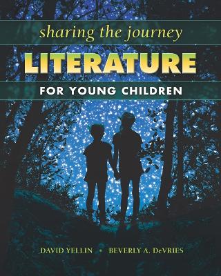 Sharing the Journey: Literature for Young Children by David Yellin