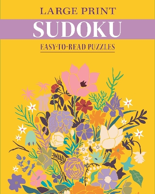 Large Print Sudoku: Easy-to-Read Puzzles by Eric Saunders