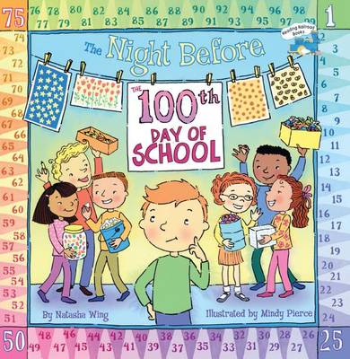 The Night Before the 100th Day of School by Natasha Wing