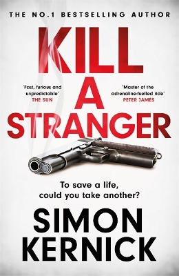 Kill A Stranger: To save a life, could you take another? A gripping thriller from the Sunday Times bestseller book
