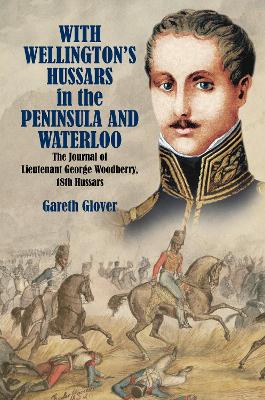 With Wellington's Hussars in the Peninsula and at Waterloo book