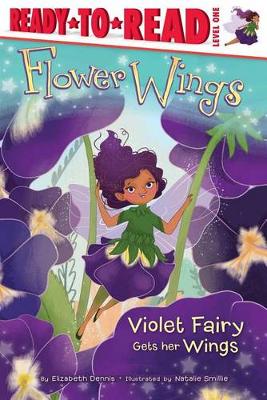 Violet Fairy Gets Her Wings by Elizabeth Dennis