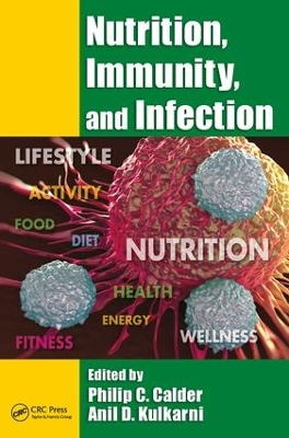 Nutrition, Immunity, and Infection by Philip C. Calder