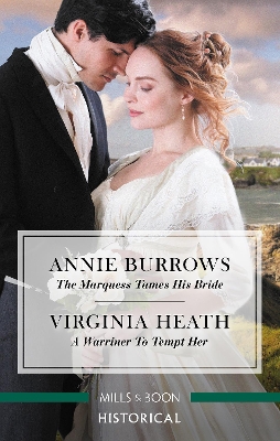 A Marquess Tames His Bride/A Warriner To Tempt Her by Virginia Heath