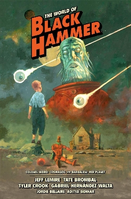 The World Of Black Hammer Library Edition Volume 3 by Jeff Lemire