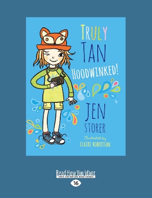 Truly Tan: Hoodwinked! (Book 5) by Jen Storer