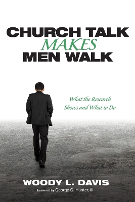 Church Talk Makes Men Walk by Woody L Davis