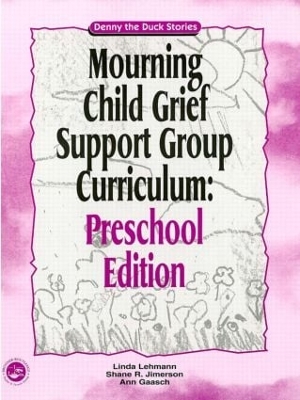 Mourning Child Grief Support Group Curriculum book