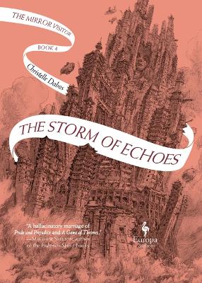 The Storm of Echoes: Book Four of the Mirror Visitor Quartet by Christelle Dabos