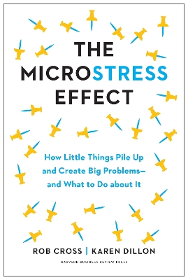 The Microstress Effect: How Small Things Create Big Problems-and What You Can Do about It book