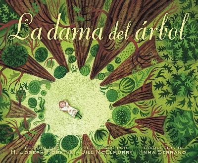 The La Dama del Árbol (the Tree Lady): La Historia Real de Cómo Una Mujer Amante de Los Árboles Cambió Una Ciudad Para Siempre by H Joseph Hopkins