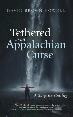 Tethered to an Appalachian Curse: A Surprise Calling book