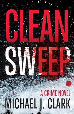 Clean Sweep by Michael J. Clark