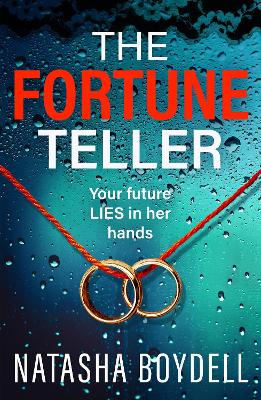 The Fortune Teller: A tense, gripping psychological thriller from Natasha Boydell for 2024 book