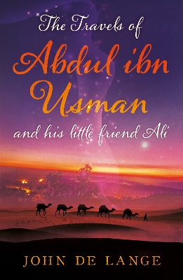 The Travels of Abdul ibn Usman: And his little friend Ali book