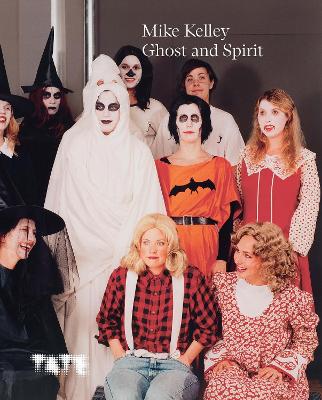 Mike Kelley: Ghost and Spirit book