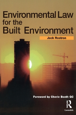 Environmental Law for the Built Environment by Jack Rostron